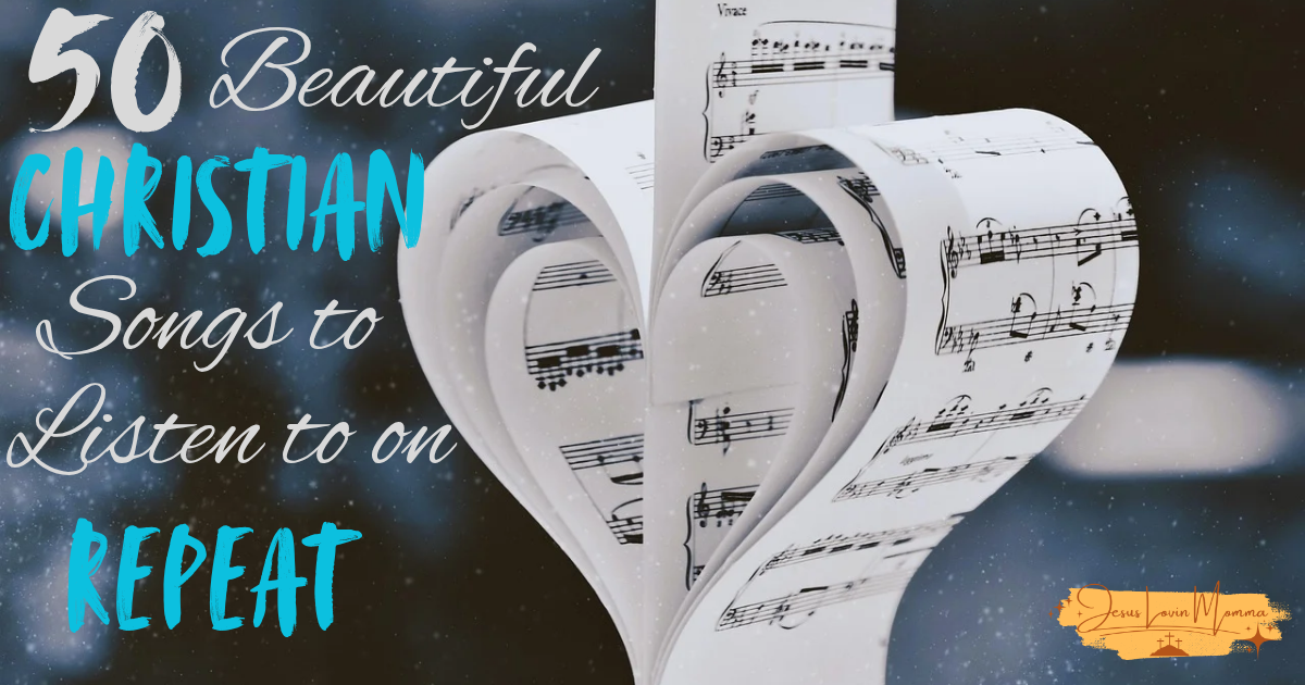 50 Beautiful Christian Songs to Listen to on Repeat